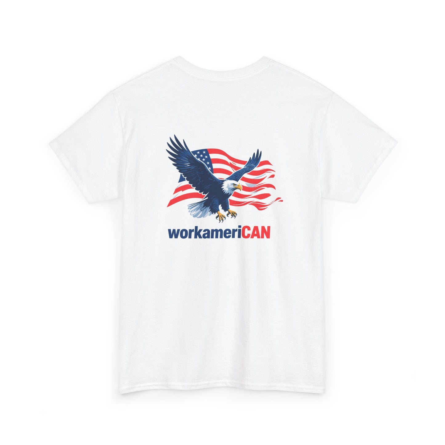 NOE “workameriCAN” Unisex T-Shirt – Exclusive Patriotic Eagle & Flag Design by North Metal Design